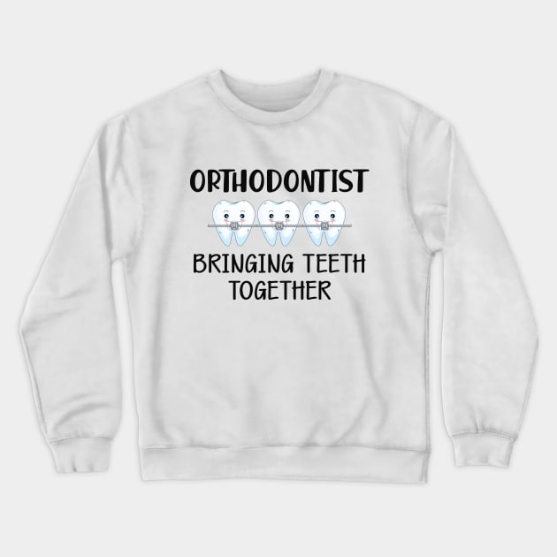 Orthodontist bringing teeth together Crewneck Sweatshirt by KC Happy Shop